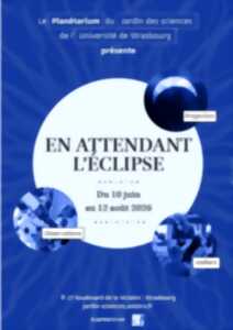 En attendant l’éclipse...