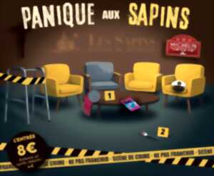 Théâtre - Panique aux Sapins