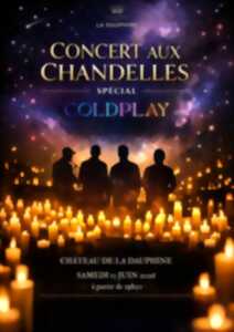 Château de la Dauphine - Concert aux chandelles : Coldplay