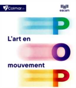 Exposition POP, l’art en mouvement