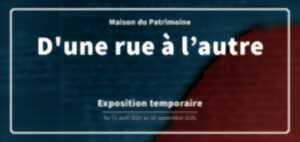 Exposition : “D’une rue à l’autre”