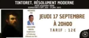 Tintoret, Résolument Moderne