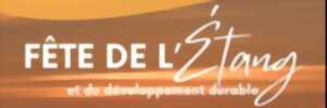 FÊTE DE L’ÉTANG ET DU DÉVELOPPEMENT DURABLE