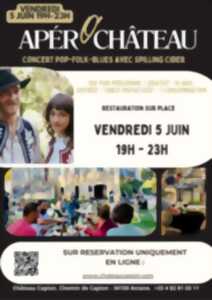 APERO’CHATEAU 26  SOIRÉE POP FOLK BLUES AVEC LE GROUPE SPILLING CIDER LE 6 JUIN - CHÂTEAU CAPION ??
