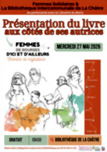 Présentation du livre aux côtés de des autrices : Femmes de Bourges d'ici et d'ailleurs