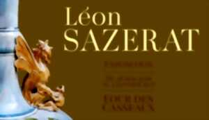 Exposition - Léon Sazerat - Four des Casseaux