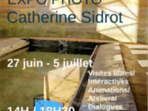 Exposition photo - Catherine Sidrot