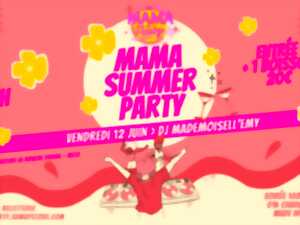 MAMA SUMMER PARTY La soirée en boîte 100% féminine