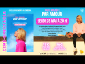 Ciné-spectacle : Paul Mirabel - Par amour