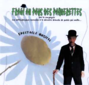 Spectacle Musical - Fragi aux Pays des Paquerettes