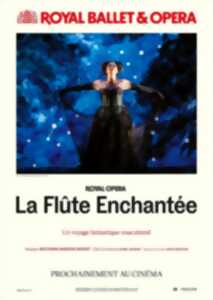 LE SPECTACLE AU CINÉMA : LA FLÛTE ENCHANTÉE