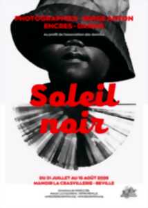 photo Exposition : Soleil Noir
