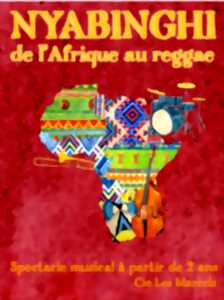 photo SPECTACLE NYABINGHI, DE L’AFRIQUE AU REGGAE