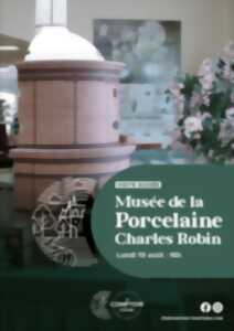 photo Musée de la Porcelaine Charles-Robin