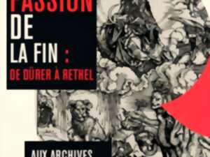 photo Exposition - La Passion de la Fin, de Dürer à Rethel