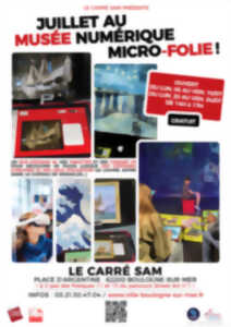 photo JUILLET AU MUSEE NUMERIQUE MICRO-FOLIE