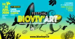 photo FESTIVAL BIOVIV'ART « MERS ET OCÉAN : ESSENTIELS ET FRAGILES »