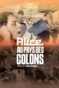 photo Ciné Rencontre - Alice au pays des colons