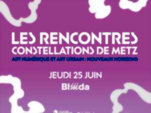 photo Les rencontres Constellations de Metz