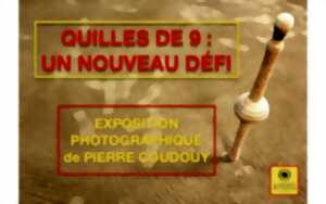 photo Exposition - Quilles de neuf