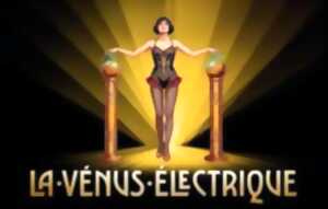 photo CINÉCO : LA VENUS ELECTRIQUE