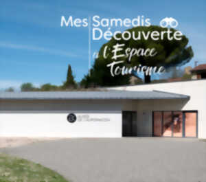 photo MES SAMEDIS DÉCOUVERTE A L’ESPACE TOURISME – CULTURE & PATRIMOINE