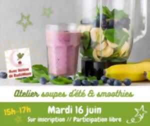 photo Atelier soupes d'été & smoothies (La bonne étoile)