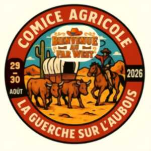 Le Comice Agricole 2026 de La Guerche-sur-l’Aubois