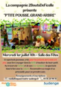 photo Spectacle jeunesse : p'tite pousse, grand arbre