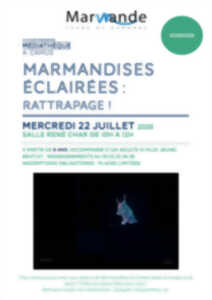 photo Les Marmandises éclairées : Rattrapage !