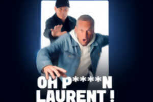 photo Oh p****t Laurent !