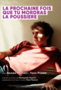 photo La prochaine fois que tu mordras la poussière