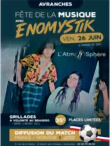 photo Fête de la musique L’Atm O Sphère « Enomystik » et diffusion du match des bleus
