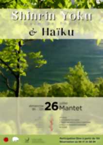 photo SHINRIN YOKU : BAIN DE FORÊT ET HAÏKU À MANTET