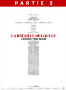 photo Cinéma Arudy : La bataille De Gaulle : Partie 2 - J'écris ton nom