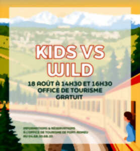 photo KIDS VS WILD - MARDI 18 AOÛT