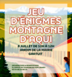 photo JEU D'ÉNIGMES MONTAGNES D'AQUI - MERCREDI 8 JUILLET