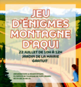 photo JEU D'ÉNIGMES MONTAGNES D'AQUI - MERCREDI 22 JUILLET