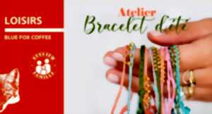 photo Atelier Bracelet d’été