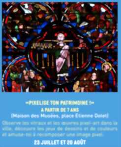photo Atelier enfant : «Pixelise ton patrimoine !»