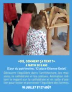 photo Atelier : Dis comment ça tient ?