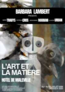 photo Exposition : L'art & la Matière