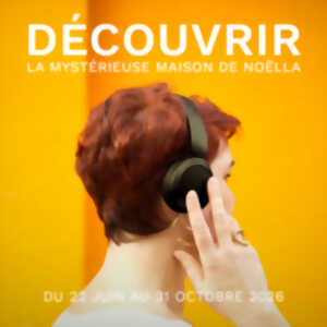 photo Découvrir la mystérieuse maison de Noëlla à la manufacture Virebent