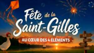 photo Fête de la Saint-Gilles 2026 : voyage au cœur des 4 éléments