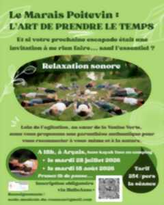 Le Marais Poitevin : L'art de prendre le temps - Relaxation sonore à Arçais