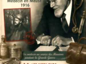 Exposition - Le Docteur Léon Lecerf : Médecin en Meuse, 1916