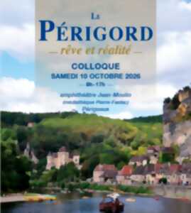 Le Périgord, rêve et réalité - colloque