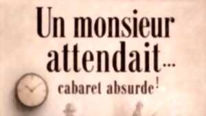 Spectacle cabaret absurde : 