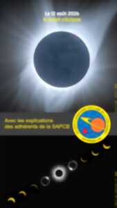 Rencontre avec le club d'astronomie de la Côte Basque :  Présentation de l'éclipse du 12 août