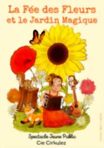LA FÉE DES FLEURS ET LE JARDIN MAGIQUE